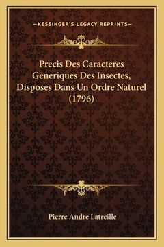 portada Precis Des Caracteres Generiques Des Insectes, Disposes Dans Un Ordre Naturel (1796) (en Francés)
