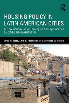 portada Housing Policy in Latin American Cities: A New Generation of Strategies and Approaches for 2016 Un-Habitat III (en Inglés)