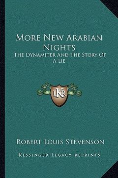 portada more new arabian nights: the dynamiter and the story of a lie