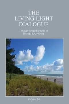 portada The Living Light Dialogue Volume 14: Spiritual Awareness Classes of the Living Light Philosophy (en Inglés)