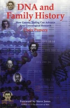 dna and family history: how genetic testing can advance your genealogical research (en Inglés)