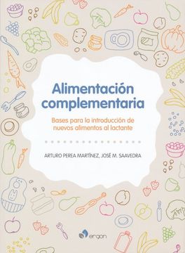 portada Alimentacion Complementaria. Bases Para la Introduccion de Nuevos Alimentos al Lactante (in Spanish)
