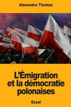 portada L'Émigration et la démocratie polonaises (en Francés)