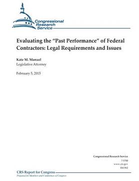 portada Evaluating the "Past Performance" of Federal Contractors: Legal Requirements and Issues (en Inglés)