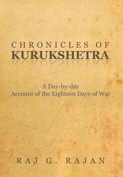 portada Chronicles of Kurukshetra: A Day-By-Day Account of the Eighteen Days of War (en Inglés)