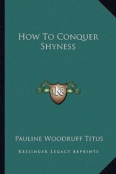 portada how to conquer shyness (en Inglés)