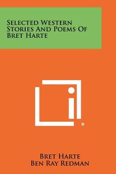 portada selected western stories and poems of bret harte (en Inglés)