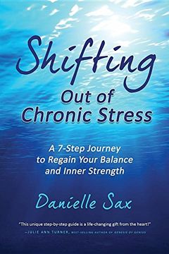 portada Shifting Out of Chronic Stress: A 7-Step Journey to Regain Your Balance and Inner Strength