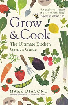 portada Grow & Cook: An A-Z of What to Grow All Through the Year at Home (en Inglés)