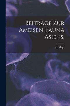 portada Beiträge Zur Ameisen-Fauna Asiens. (en Inglés)