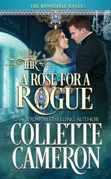 portada A Rose for a Rogue: A Second Chance Redeemable Rogue and Wallflower Regency Romance (en Inglés)