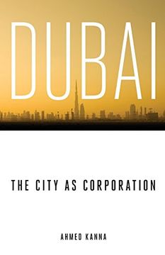 portada Dubai, the City as Corporation (en Inglés)