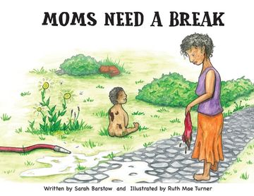 portada Moms Need A Break (en Inglés)