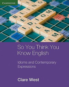 portada So you Think you Know English: Idioms and Contemporary Expressions (Georgian Press) (in English)