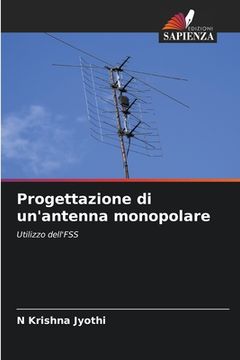 portada Progettazione di un'antenna monopolare (in Italian)