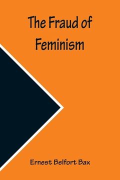 portada The Fraud of Feminism (en Inglés)