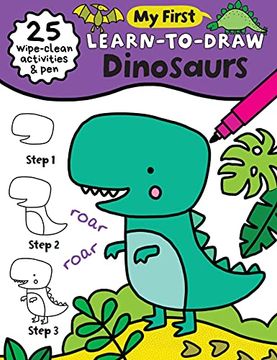 portada My First Learn-To-Draw: Dinosaurs: Coloring Book for Toddlers With 25 Wipe Clean Activities and Marker (my First Wipe Clean How-To-Draw) (en Inglés)