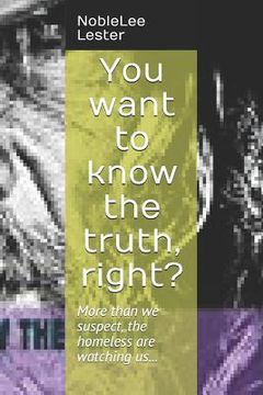 portada You Want to Know the Truth, Right? (en Inglés)