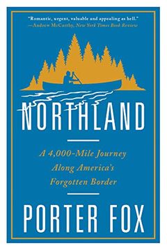 portada Northland: A 4,000-Mile Journey Along America's Forgotten Border (en Inglés)