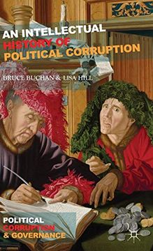 portada An Intellectual History of Political Corruption (Political Corruption and Governance) (en Inglés)
