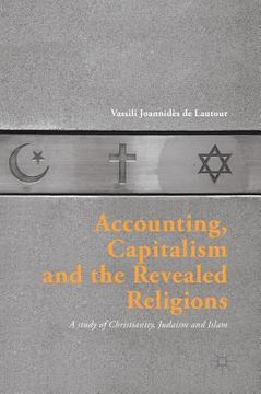 portada Accounting, Capitalism and the Revealed Religions: A Study of Christianity, Judaism and Islam (in English)