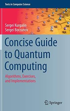 portada Concise Guide to Quantum Computing: Algorithms, Exercises, and Implementations (Texts in Computer Science) 