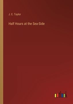 portada Half Hours at the Sea-Side (in English)