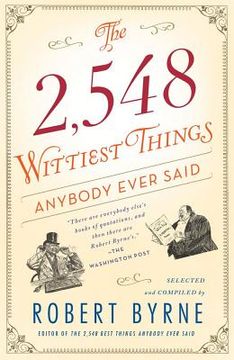 portada the 2,548 wittiest things anybody ever said (in English)