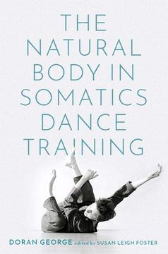 portada The Natural Body in Somatics Dance Training (in English)