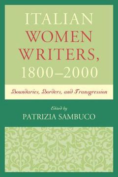 portada Italian Women Writers, 1800-2000: Boundaries, Borders, and Transgression (en Inglés)