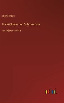 portada Die Rückkehr der Zeitmaschine: in Großdruckschrift (in German)