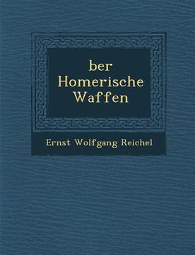 portada Ber Homerische Waffen (en Inglés)