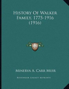 portada history of walker family, 1775-1916 (1916) (in English)