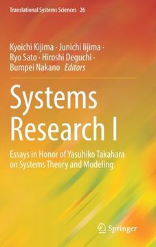 portada Systems Research I: Essays in Honor of Yasuhiko Takahara on Systems Theory and Modeling (en Inglés)