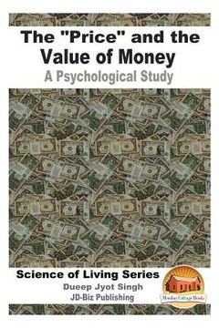 portada The "Price" and the Value of Money - A Psychological Study (en Inglés)