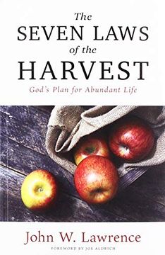 portada The Seven Laws of the Harvest: God's Proven Plan for Abundant Life (en Inglés)