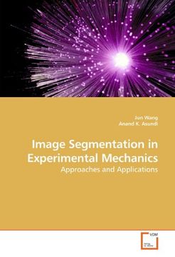 portada Image Segmentation in Experimental Mechanics: Approaches and Applications