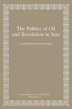portada the politics of oil and revolution in iran (en Inglés)