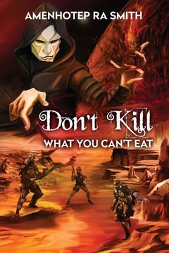 portada Don't Kill What You Can't Eat (en Inglés)