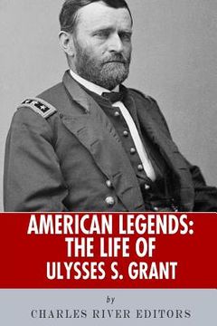 portada American Legends: The Life of Ulysses S. Grant (en Inglés)