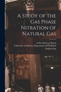 portada A Study of the Gas Phase Nitration of Natural Gas (en Inglés)