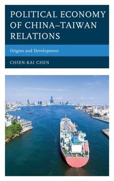portada Political Economy of China-Taiwan Relations: Origins and Development (in English)