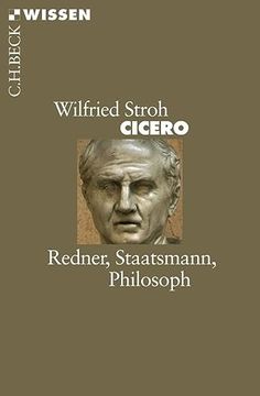portada Cicero: Redner, Staatsmann, Philosoph (en Alemán)