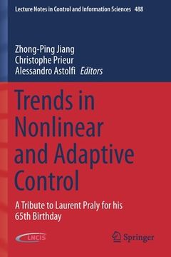 portada Trends in Nonlinear and Adaptive Control: A Tribute to Laurent Praly for His 65th Birthday (in English)