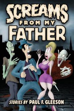 portada Screams from My Father: Stories by Paul F. Gleeson (en Inglés)