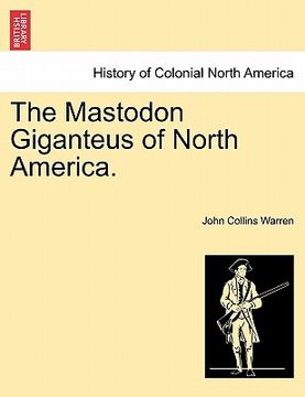 portada the mastodon giganteus of north america. (en Inglés)
