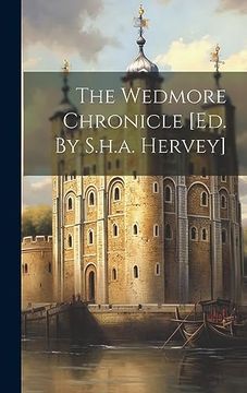 portada The Wedmore Chronicle [Ed. By S. H. A. Hervey]