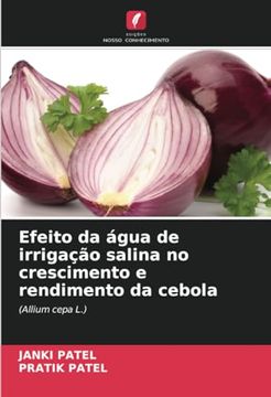 portada Efeito da Água de Irrigação Salina no Crescimento e Rendimento da Cebola (en Portugués)