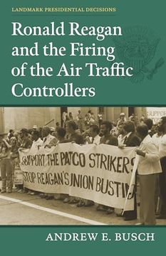 portada Ronald Reagan and the Firing of the air Traffic Controllers (Landmark Presidential Decisions) (en Inglés)
