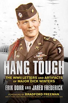 portada Hang Tough: The Wwii Letters and Artifacts of Major Dick Winters (en Inglés)